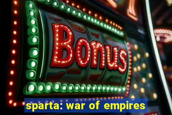 sparta: war of empires